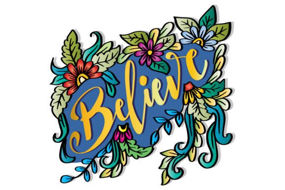 Download Believe with Floral Decoration. - Premium Bundle